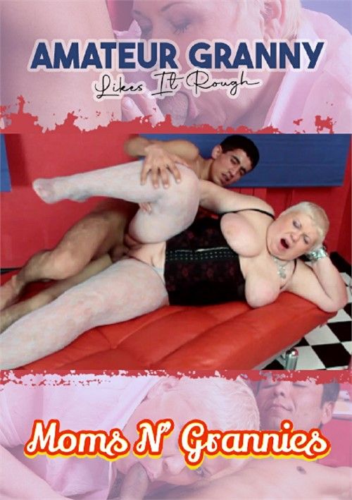 Amateur Granny Likes It Rough Amateur Granny Likes It Rough