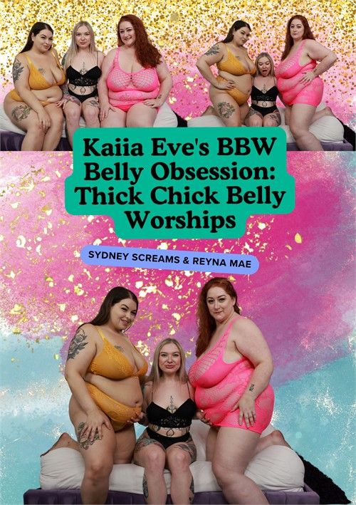 Kaiia Eves Bbw Belly Obsession: Thick Chick Belly Worships Kaiia Eves Bbw Belly Obsession: Thick Chick Belly Worships