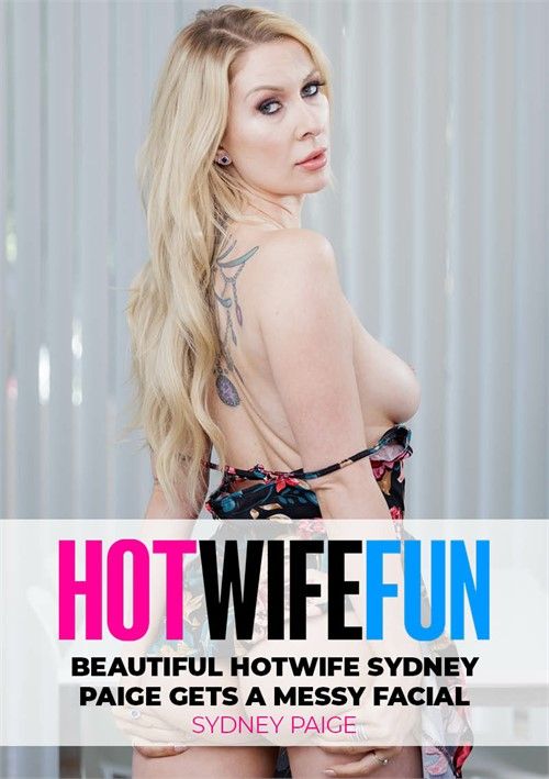 Beautiful Hotwife Sydney Paige Gets A Messy Facial Beautiful Hotwife Sydney Paige Gets A Messy Facial