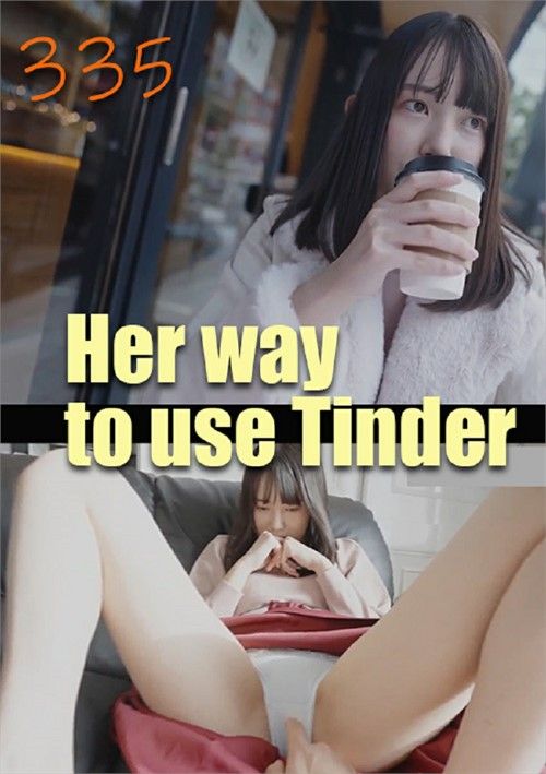 Her Way To Use Tinder 335 Her Way To Use Tinder 335