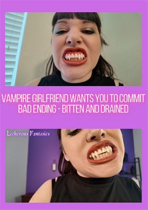 Vampire Girlfriend Wants You To Commit Bad Ending: Bitten And Drained Vampire Girlfriend Wants You To Commit Bad Ending: Bitten And Drained
