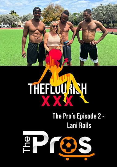 Pros Episode 2: Lani Rails Pros Episode 2: Lani Rails