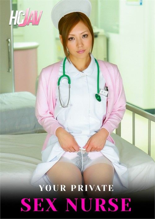 Your Private Sex Nurse Your Private Sex Nurse