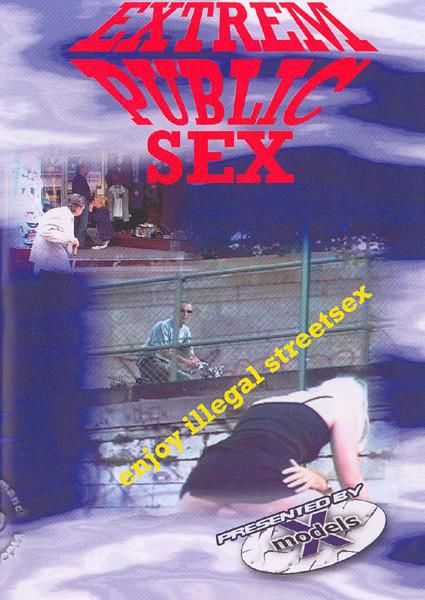 Extrem Public Sex: Enjoy Illegal Street Sex