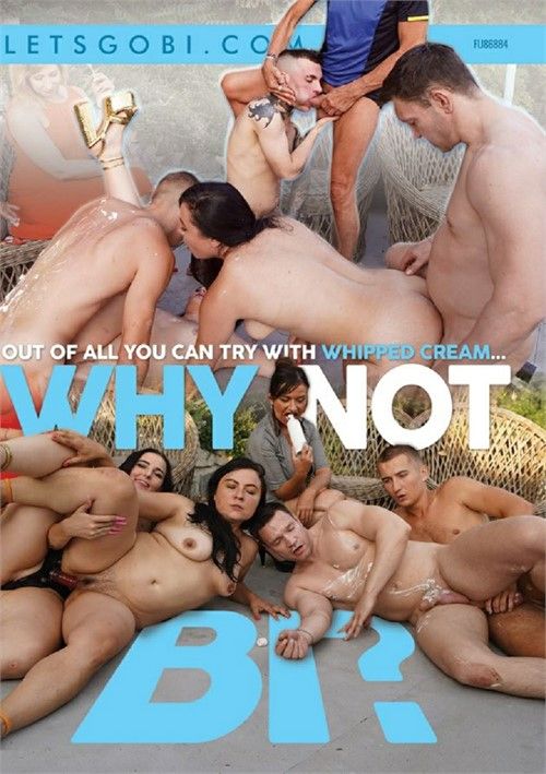 Why Not Bi (Lets Go Bi) Why Not Bi (Lets Go Bi)