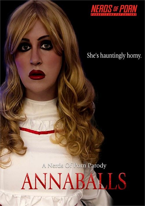 Annaballs: A Nerds Of Porn Parody Annaballs: A Nerds Of Porn Parody