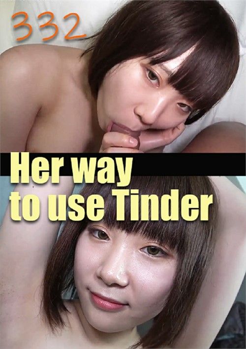 Her Way To Use Tinder 332 Her Way To Use Tinder 332