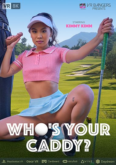 Who's Your Caddy Who's Your Caddy