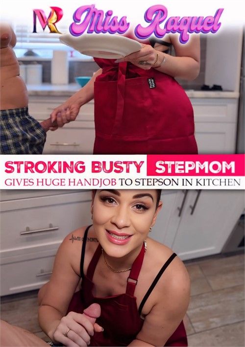 Stroking Busty Stepmom Gives Huge Handjob To Stepson In Kitchen Stroking Busty Stepmom Gives Huge Handjob To Stepson In Kitchen