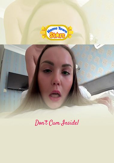 Don't Cum Inside Don't Cum Inside