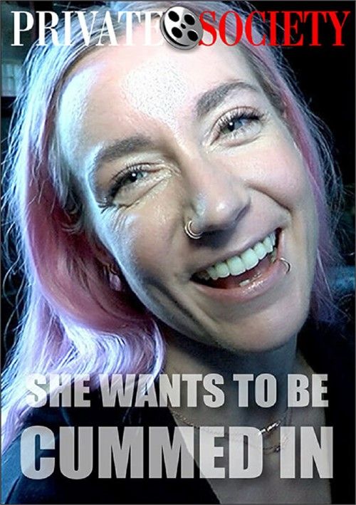She Wants To Be Cummed In She Wants To Be Cummed In