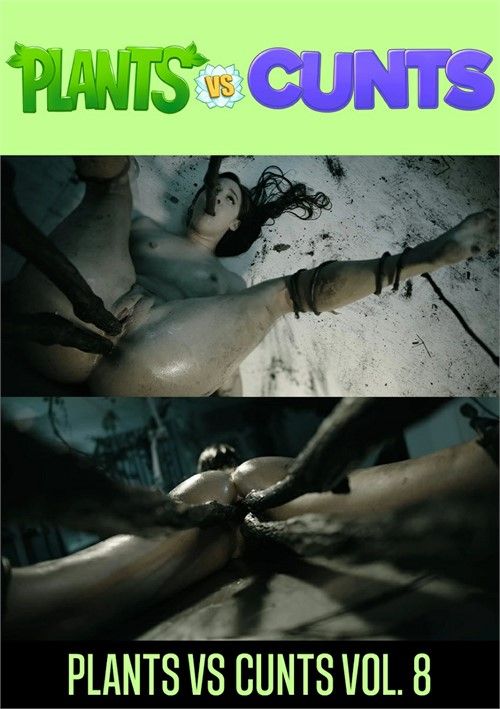 Plants Vs Cunts 8 Plants Vs Cunts 8