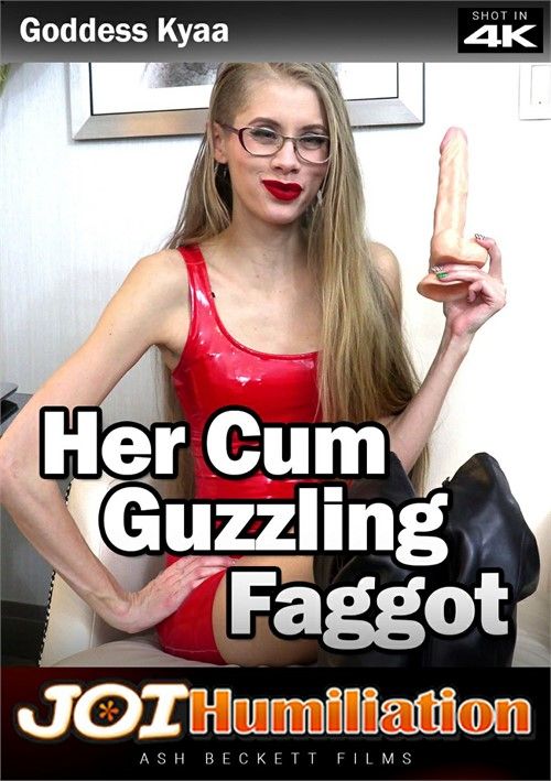 Her Cum Guzzling Faggot Her Cum Guzzling Faggot