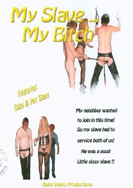 My Slavemy Bitch My Slavemy Bitch