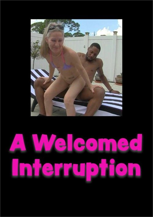Welcomed Interruption, A Welcomed Interruption, A