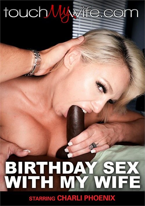 Birthday Sex With My Wife Birthday Sex With My Wife