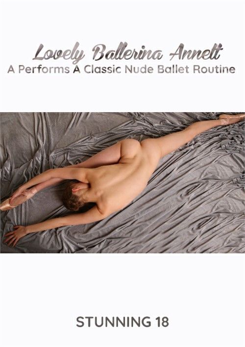 Lovely Ballerina Annett Performs A Classic Nude Ballet Routine Lovely Ballerina Annett Performs A Classic Nude Ballet Routine