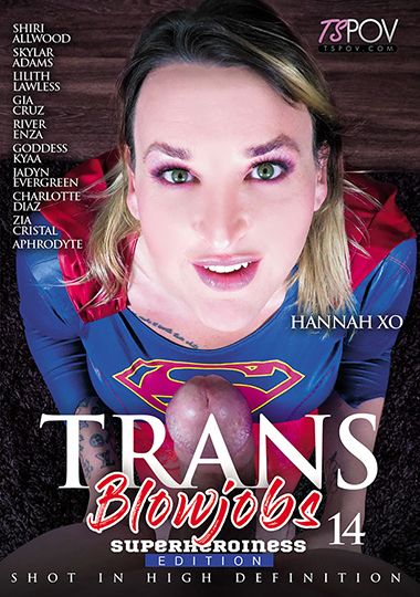 Trans Blowjobs 14: Superheroines Edition Trans Blowjobs 14: Superheroines Edition