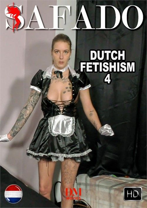 Dutch Fetishism 4 Dutch Fetishism 4