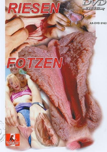 Riesen Fotzen Riesen Fotzen
