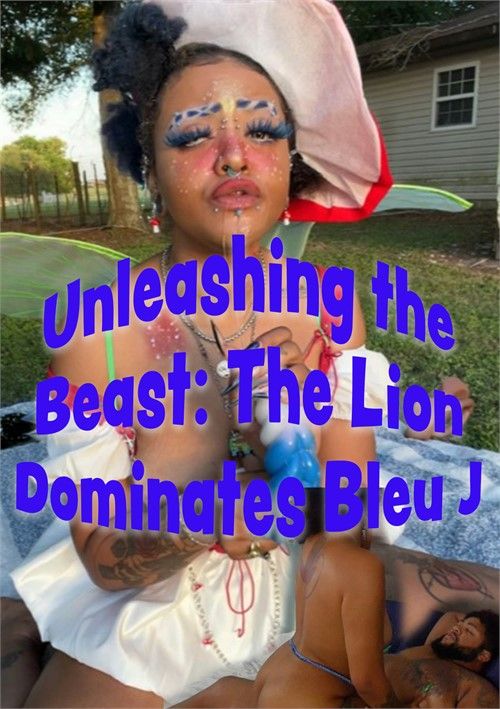 Unleashing The Beast The Lion Dominates Bleu J Unleashing The Beast The Lion Dominates Bleu J