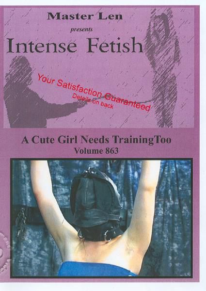 Intense Fetish 863: A Cute Girl Needs Training Too Intense Fetish 863: A Cute Girl Needs Training Too