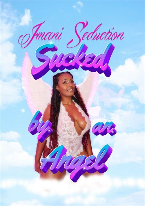 Sucked By An Angel Sucked By An Angel