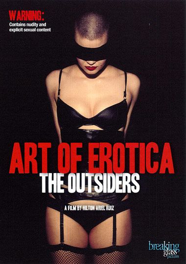 Art Of Erotica: The Outsiders Art Of Erotica: The Outsiders