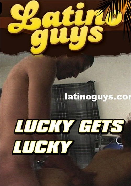 Lucky Gets Lucky Lucky Gets Lucky