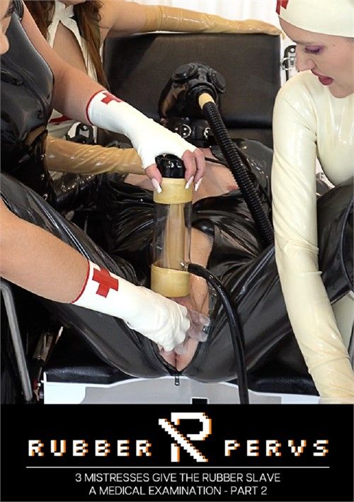 3 Mistresses Give The Rubber Slave A Medical Examination: Part 2 3 Mistresses Give The Rubber Slave A Medical Examination: Part 2