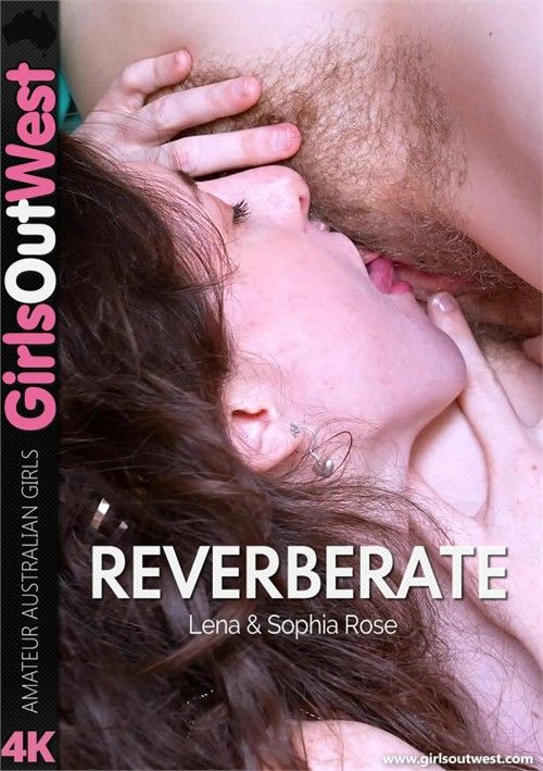 Lena And Sophia Rose: Reverberate Lena And Sophia Rose: Reverberate