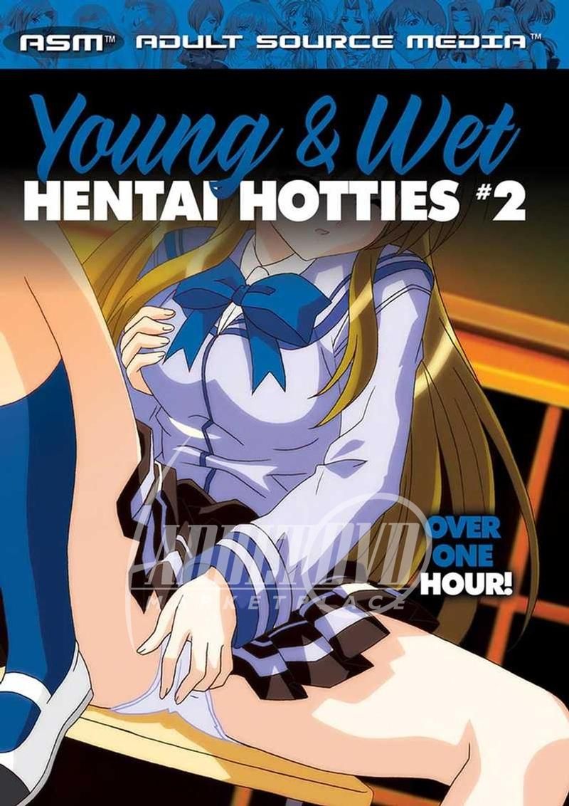 Young And Wet Hentai Hotties 2 Young And Wet Hentai Hotties 2